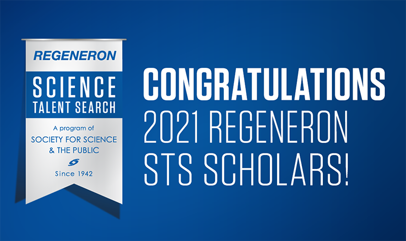  Congrats to 2021 Regeneron STS Scholars Banner